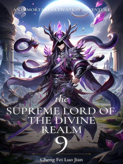 Title details for The Supreme Lord of the Divine Realm by Cheng Fei Luo Jian - Available